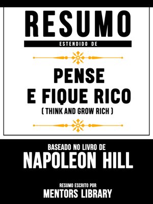 cover image of Resumo Estendido De Pense E Fique Rico (Think and Grow Rich) – Baseado No Livro De Napoleon Hill